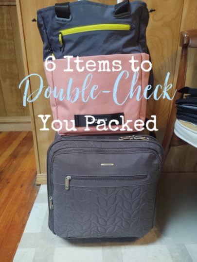There are a lot of things that you can buy when you get where you're going, but here are 6 important things to double-check you packed.