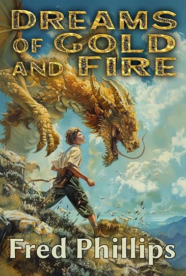 Dreams of Gold and Fire