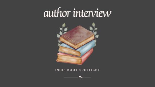 a black banner with beige font that reads 'author interview' over a graphic of a pile of books with a steam of leaves behind them, over text that reads 'indie book spotlight' over a line with two hearts in the middle, one smaller than the other.