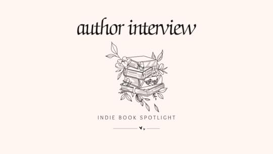 a beige banner with black font that reads 'author interview' over a graphic of a stack of books with flowers in between them, over text that reads 'indie book spotlight' over a line broken up by two hearts, one smaller than the other.