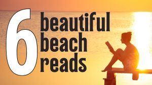 6 beautiful beach reads