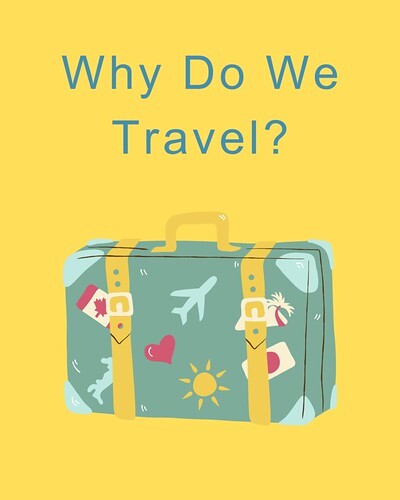 Why do we travel?
