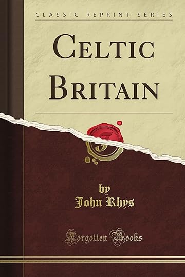 Celtic Britain by John Rhys (Celtic origins of Wales)
