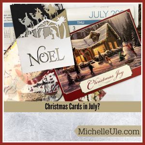 Christmas cards in July, cards on a calendar
