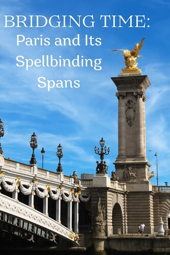 Bridging Time: Paris and Its Spellbinding Spans