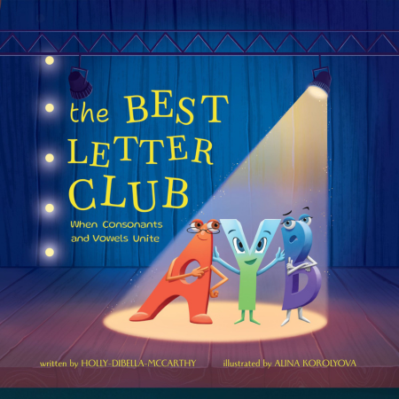 The best letter club. When vowels and consonants unite by Holly DiBella MCCarthy - Bookcover