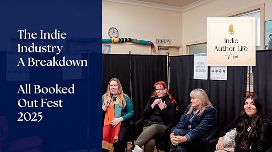 Panel guests MG Hunt, Paula Gleeson, Lauren and Stef sit with microphones on black chairs, in front of a black curtain background. The text on the left of the screen is white on a blue background, with 'The Indie Industry, a Breakdown, All Booked Out Fest 2025'.