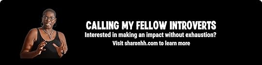Calling in introverts to impact without exhaustion - sharonhh.com