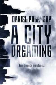 Cover for a city dreaming by daniel polansky