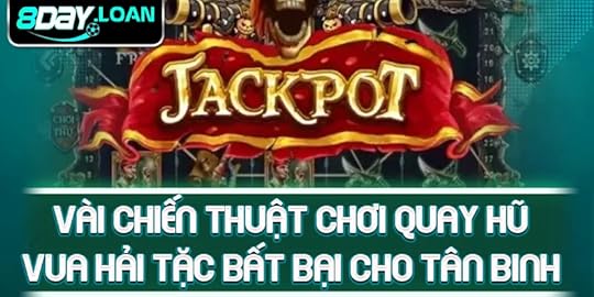 Vài chiến thuật chơi quay hũ vua hải tặc bất bại cho tân binh