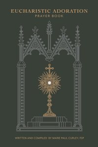 Eucharistic Adoration Prayer Book
