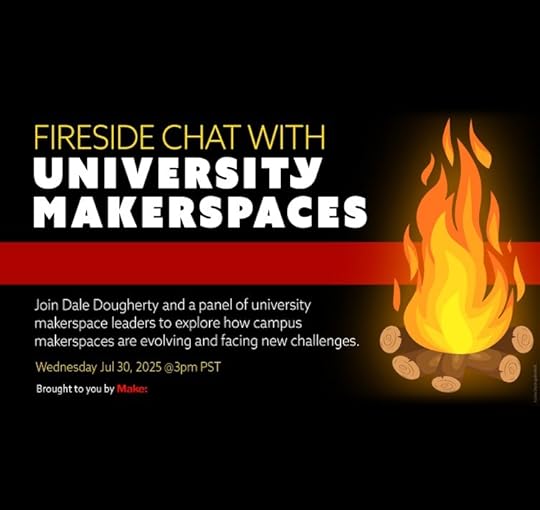 Fireside Chat With University Makerspaces