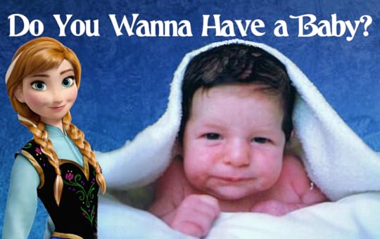 Do You Wanna Have a Baby