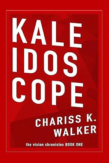 Cover of Kaleidoscope by Chariss K. Walker 