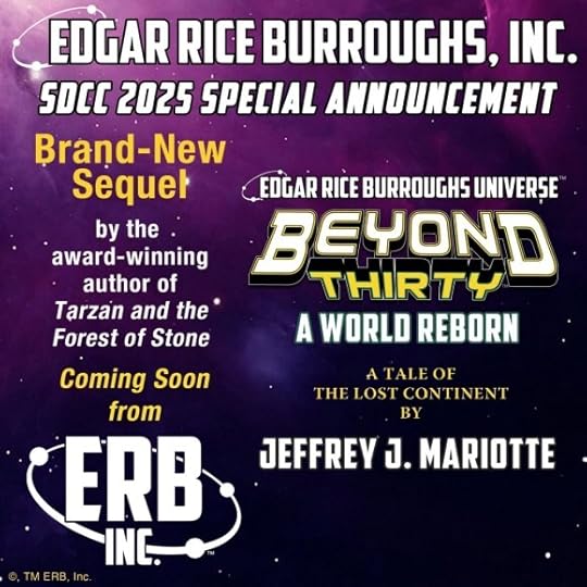 Thumbnail says: Edgar Rice Burroughs, Inc. SCC 2025 Special Announcement. Brand-New sequel by the award-winning author of Tarzan and the Forest of Stone. Coming soon from ERB Inc. Edgar Rice Burroughs Universe - Beyond Thirty: A World Reborn - A Tale of the Lost Continent by Jeffrey J. Mariotte.