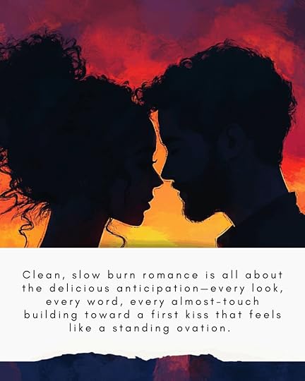 Clean slow burn romance is all about the delicious anticipation. It's much more challenging to write, but so very satisfying to read.