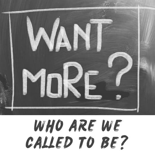 Who Are We Called to Be?