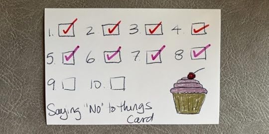 A 4x6 inch card with ten checkboxes and a drawing of a cupcake at the end. Card title is: Saying “No” to things card