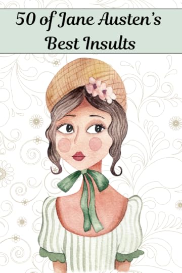 50 of Jane Austen's Best Insults: Image of Jane Austen on pretty background: Pin for Pinterest