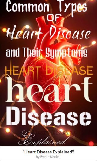 Heart Disease Explained by Evelin Kholeli