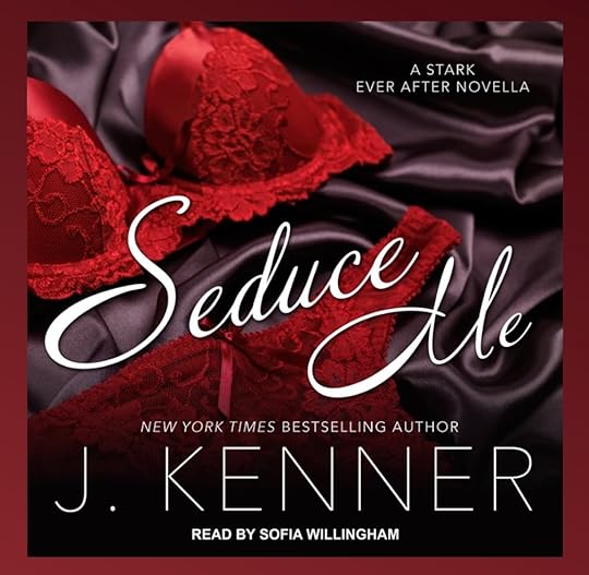 J Kenner Stark bk 03.4 Stark Ever After bk 04 Seduce Me