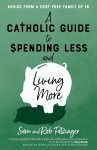 A Catholic Guide to Spending Less