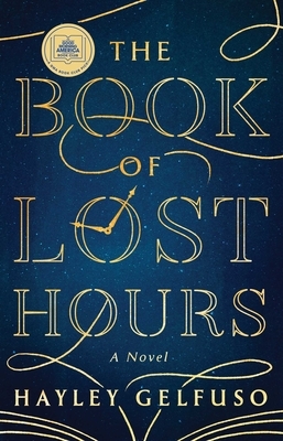 The Book of Lost Hours: A GMA Book Club Pick!