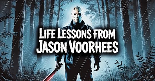 Horror-themed graphic of Jason Voorhees in a rainy, dark forest holding a bloody machete, with bold text reading “Life Lessons from Jason Voorhees.”
