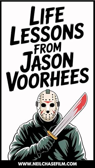 Cartoon-style image of Jason Voorhees in a hockey mask holding a bloody machete, with bold text above him reading “Life Lessons from Jason Voorhees.”