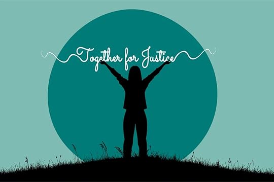 inspiring quote together for justice