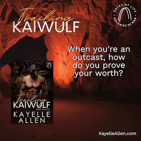 Trailing Kaiwulf: Colonies of Man by Kayelle Allen #SciFi #DarkFantasy #Archaeology