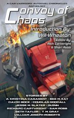 Convoy of Chaos : A Car Warriors: Autoduel Chronicles Anthology