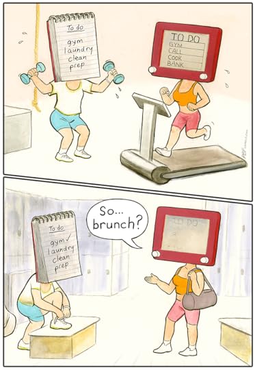 A notepad and an Etch-a-sketch, each featuring a To-Do List, work out at the gym. Afterwards, the notepad has checked off the first thing on its To-Do List (gym). The Etch-A-Sketch however, has an empty screen. She proposes brunch.