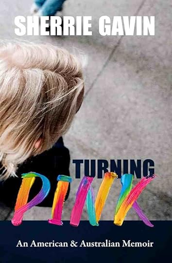 Book Review - Turning Pink: An American and Australian Memoir by Sherrie Gavin