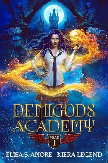 Demigods Academy Year One by Elisa S. Amore and Kiera Legend