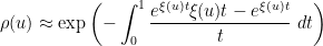 \displaystyle \rho(u) \approx \exp\left( - \int_0^1 \frac{e^{\xi(u) t} \xi(u) t - e^{\xi(u) t}}{t}\ dt \right)