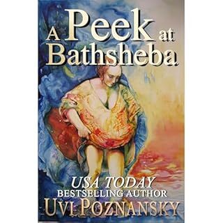 A Peek at Bathsheba Audiobook By Uvi Poznansky cover art