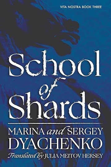 School of Shards (Vita Nostra Book 3) by Marina and Sergey Dyachenko, translated by Julia Meitov Hersey. The cover is dark blue with a closeup of a horse sculpture. The text is very distorted.