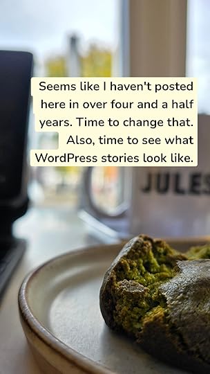 Seems like I haven't posted here in over four and a half years. Time to change that.Also, time to see what WordPress stories look like.