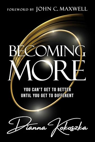 Becoming More | Book by Dianna Kokoszka | Official Publisher Page ...