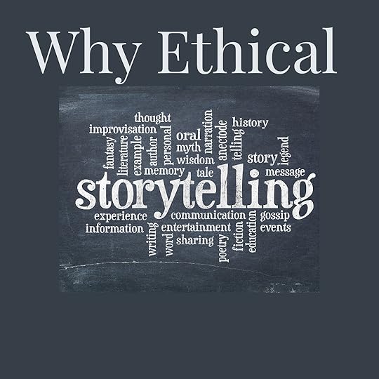 What is ethical storytelling? 