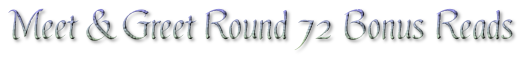 Meet & Greet Round 72 Bonus Reads