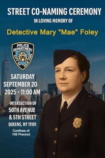 Poster with city skyline, vintage photo of Detective Mary 'Mae' Foley in uniform, and details for her street co-naming event.