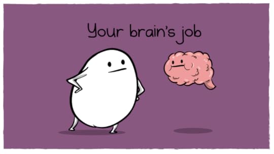 Your brain's job