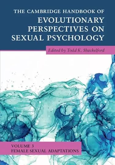 The Cambridge Handbook of Evolutionary Perspectives on Sexual Psychology: Volume 3, Female Sexual Adaptations book cover