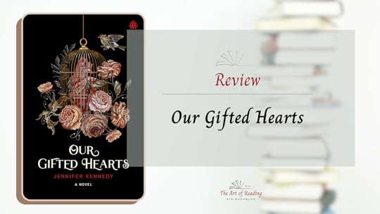 Our Gifted Hearts - ARC Review