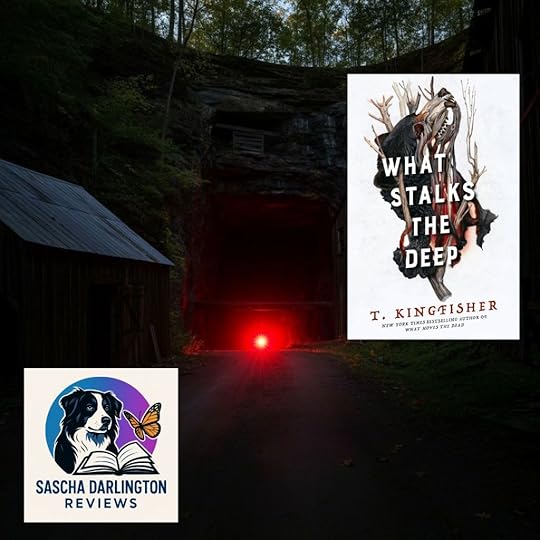 A book cover for 'What Stalks the Deep' by T. Kingfisher, placed in front of a dark tunnel with a red light, alongside a logo for Sascha Darlington Reviews featuring a dog and a butterfly.