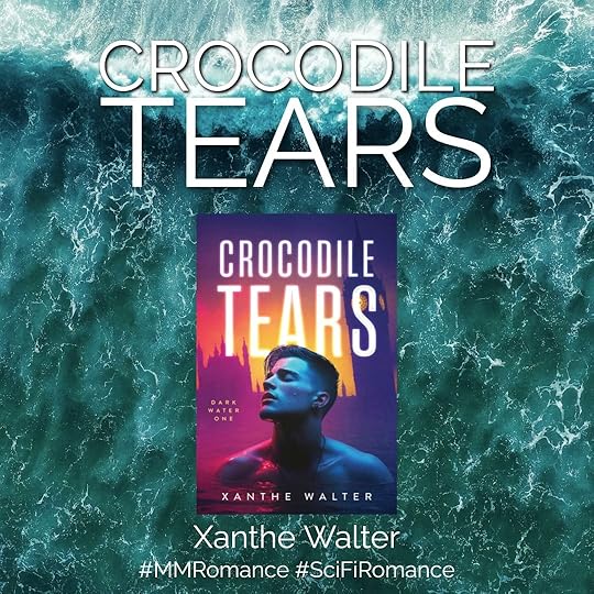 Crocodile Tears by Xanthe Walter