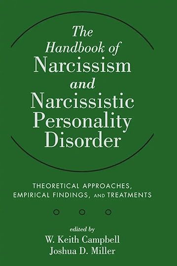 The Handbook of Narcissism and Narcissistic Personality Disorder: Theoretical Approaches, Empirical Findings, and Treatments book cover