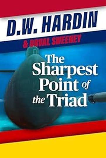 Cover of The Sharpest Point of the Triad by D. W. Hardin and Orval Sweeney